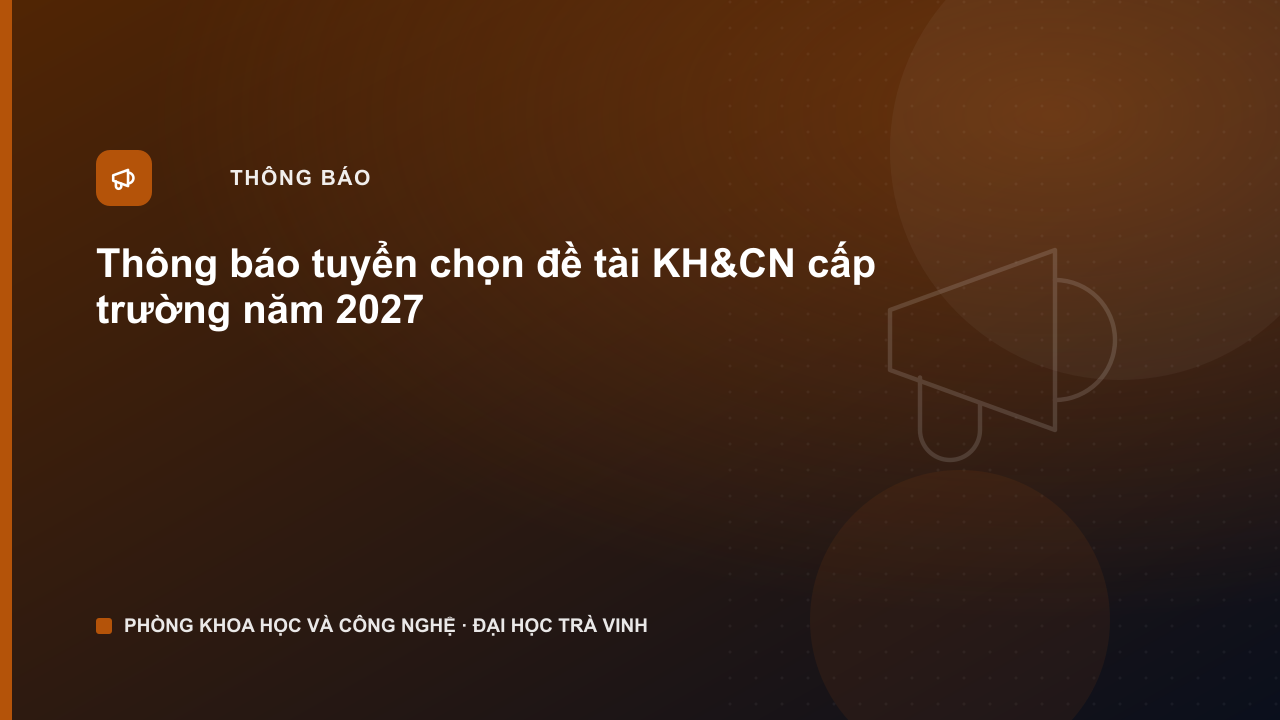 thong-bao-tuyen-chon-de-tai-cap-truong-2027