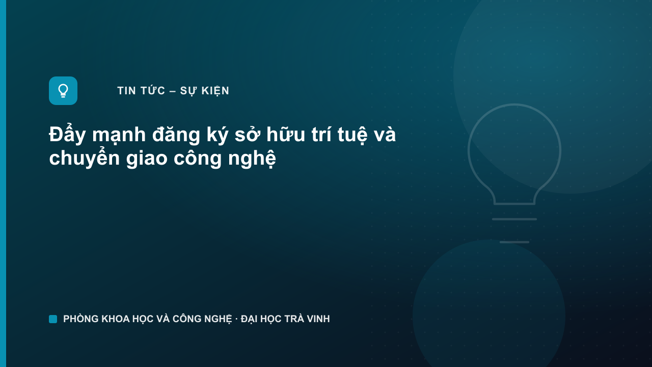 day-manh-so-huu-tri-tue-va-chuyen-giao-cong-nghe